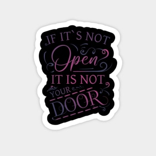 If its not open it is not your door, Life Lessons Magnet