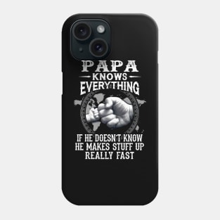 Papa Knows Everything If He Doesn't Know Father's Day Phone Case