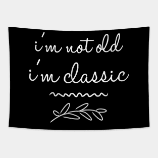 im not old im classic 30 Tapestry