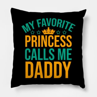 My favorite princess call me daddy Pillow