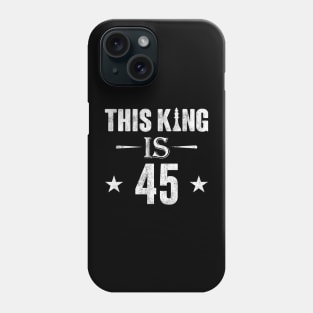 This King Is 45 Chess Lover Phone Case