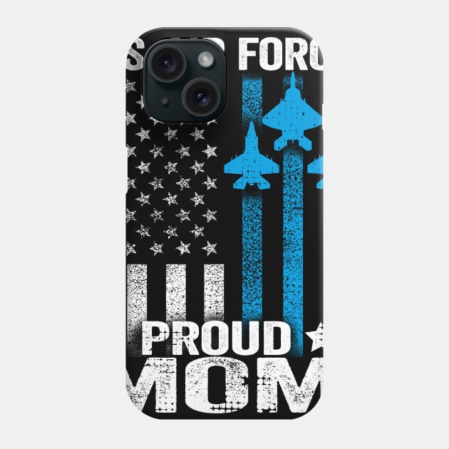 Proud Mom US Air Force Shirt Phone Case by Dailygrind