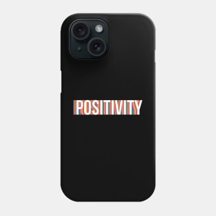 Positivity Phone Case