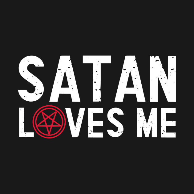 Satan Loves Me t-shirt by dconciente