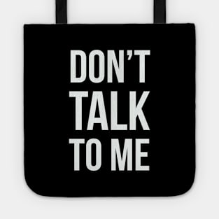 Don't talk to me... Tote