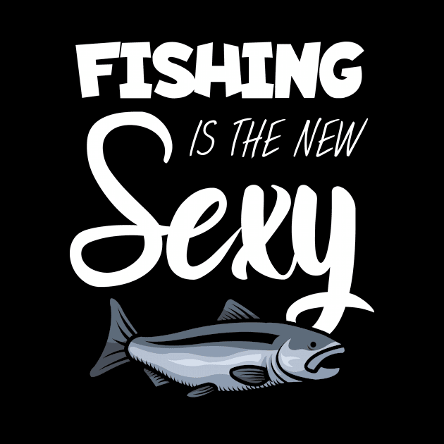 Fishing is the new sexy by maxcode