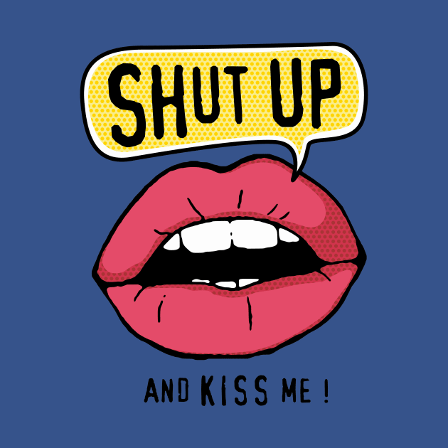 Shut Up and Kiss Me by denufaw