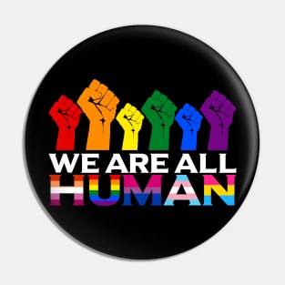 We Are All Human LGBT Pride Pin