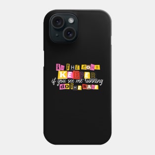 I'm the bomb keeper Phone Case