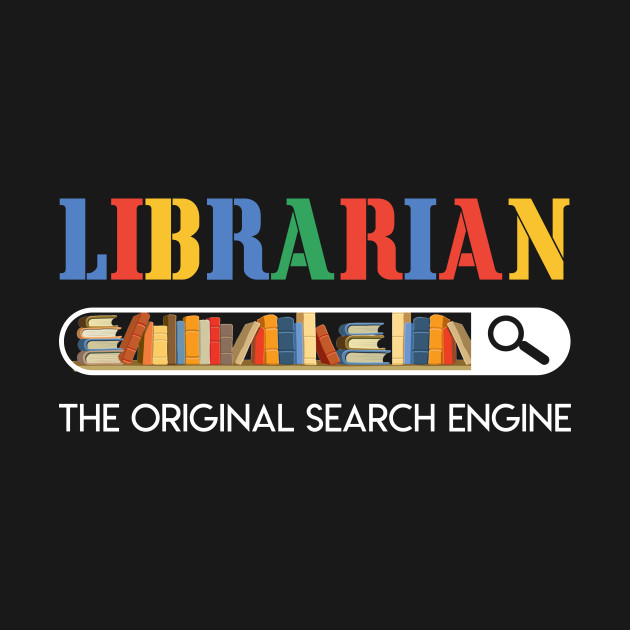 Discover Librarian The Original Search Engine T-shirt Book Lovers Gift - Book - T-Shirt