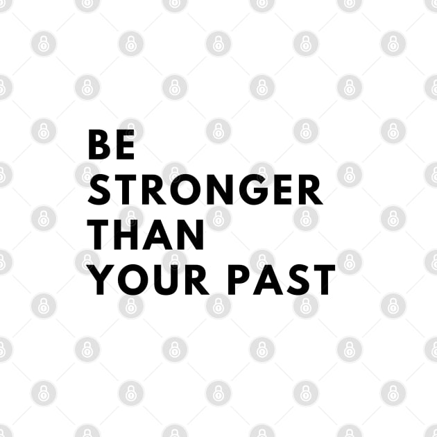 Simplistic by Be stronger than your past