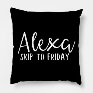 Alexa skip to friday Pillow