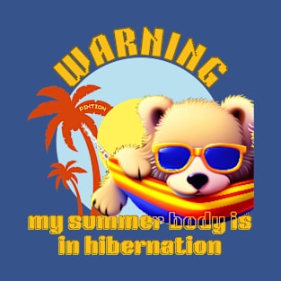 my summer body is in hibernation T-Shirt