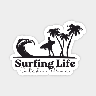 Surfing Life Catch A Wave Magnet