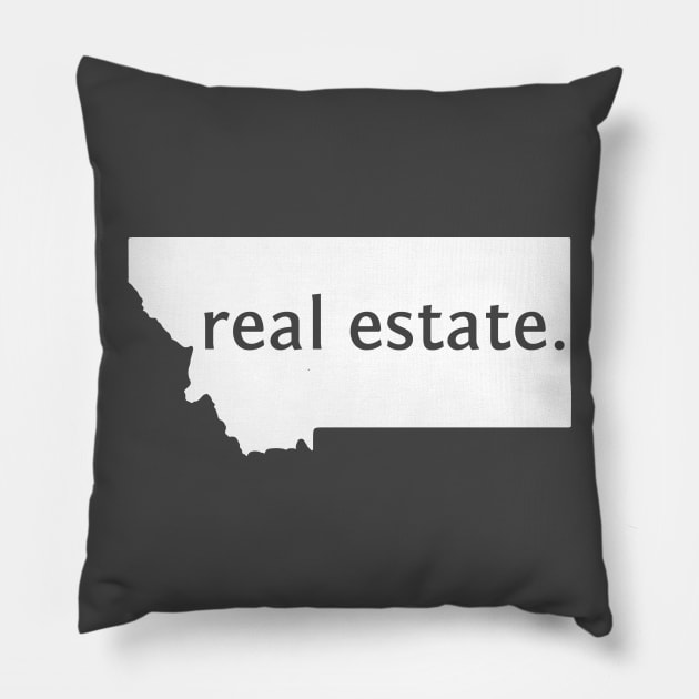 Montana State Real Estate T-Shirt Pillow by Proven By Ruben