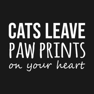 Cats Leave Paw Prints On Your Heart T-Shirt