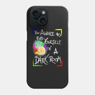 You Awake To Find Yourself In A Dark Room! V2 Phone Case