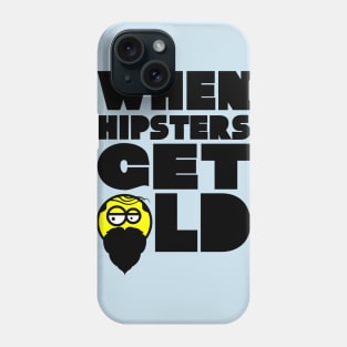 WHEN HIPSTERS GET OLD BIRTHDAY GIFT SHIRT gents Phone Case
