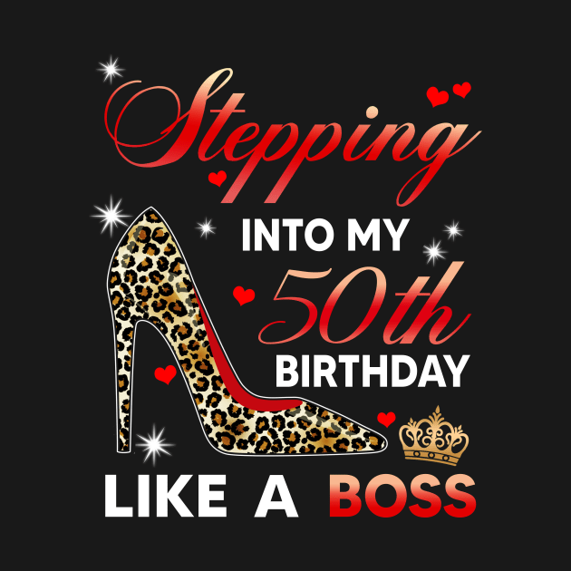 Stepping into my 50th birthday like a boss by TEEPHILIC