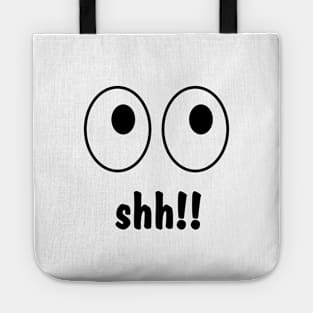 Shh - Silence Tote