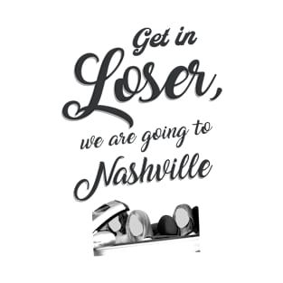 Get in Loser - Nashville - White T-Shirt