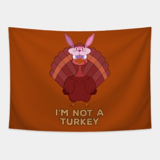 I'm Not A Turkey Tapestry