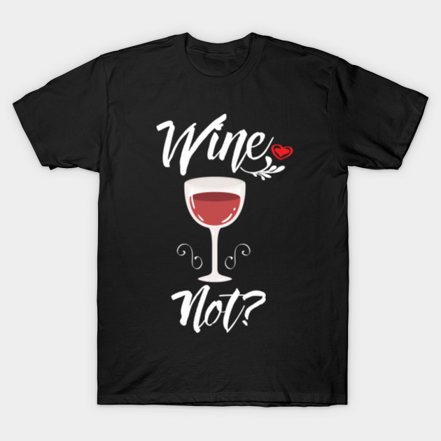like the wine not the label shirt