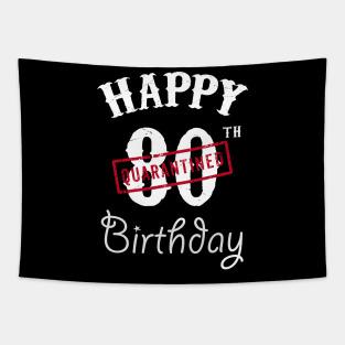 Happy 80th Quarantined Birthday Tapestry