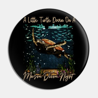 A Little Turtle Dovin on a Mason Dixon Night Turtle Swimming Pin