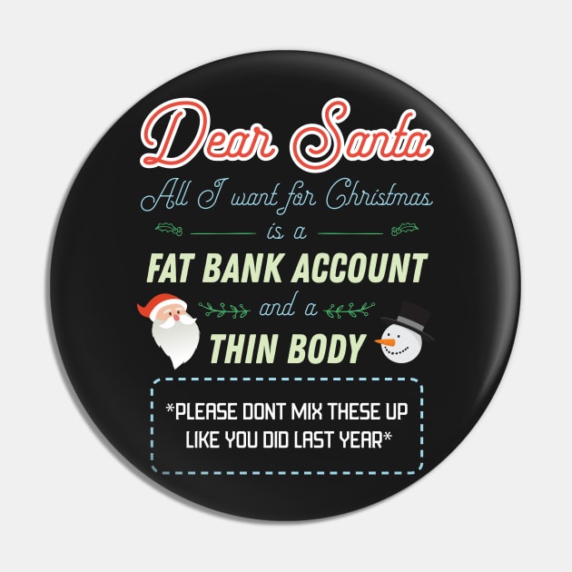 Dear Santa All I Want For Christmas Funny Xmas Pin by GDLife