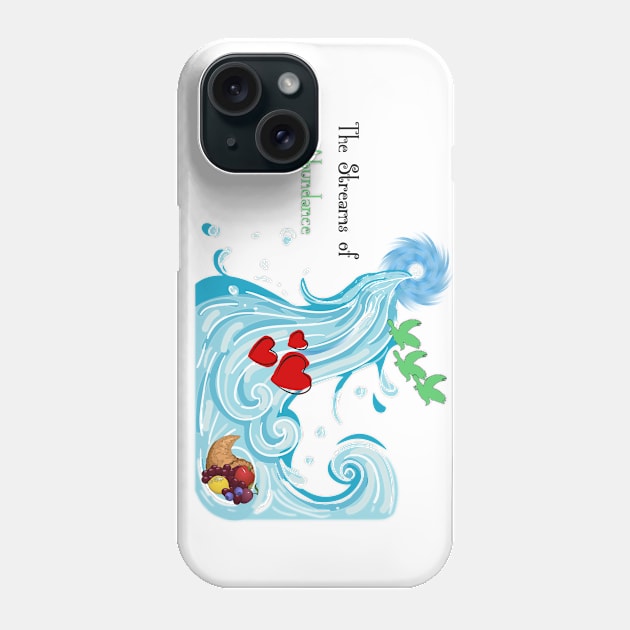 The Streams of Abundance Phone Case by Youniverse in Resonance