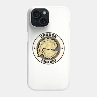 Choose Pierogi - Funny Polish Design Phone Case