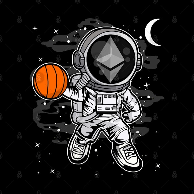 Astronaut Basketball Ethereum ETH Coin To The Moon Crypto Token Cryptocurrency Blockchain Wallet Birthday Gift For Men Women Kids by Thingking About