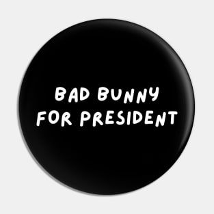 Bad Bunny for President Pin