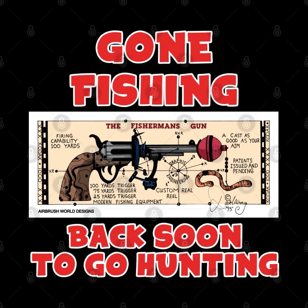 Gone Fishing Fisherman Gun Funny Hunting Novelty Gift by Airbrush World