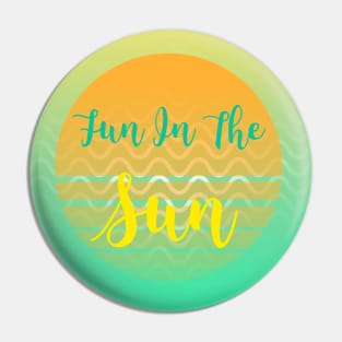 Fun In The Sun Typography Pin