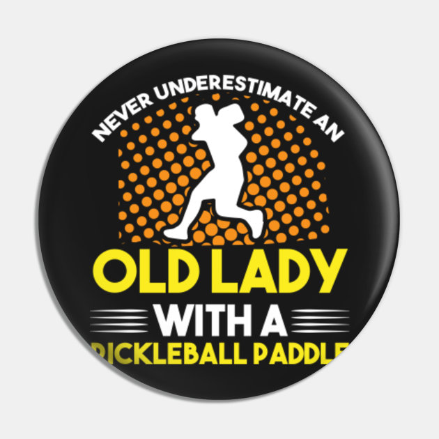 Old Man with Pickleball Paddle Funny Pickleball Funny Pickleball Pin TeePublic