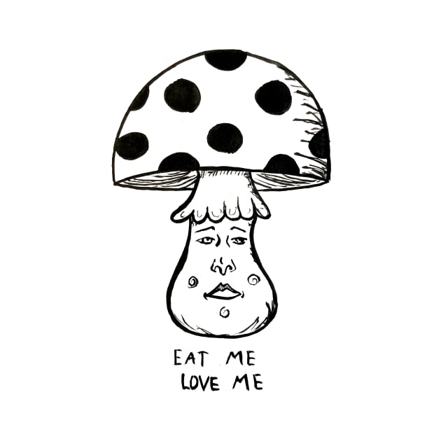 Eat Me Mushroom by O. Rae