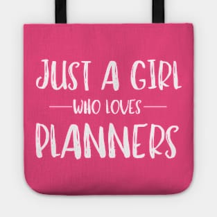 Just a Girl Who Loves Planners Tote