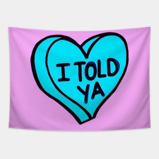 Told Ya Blue Love Heart Tapestry