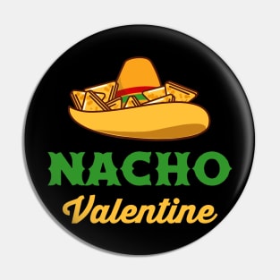 Funny Nacho Valentine tshirt Valentine_s Day Pin