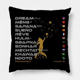 DREAM: Say ¿Qué? Top Ten Spoken (World) Pillow