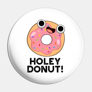 Holey Donut Cute Food Pun Pin