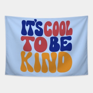 It's Cool To Be Kind 70s Positive Slogan Tapestry