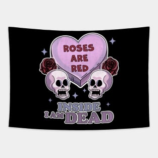 Roses are Red Inside I am Dead Pastel Goth Valentine's Day Tapestry