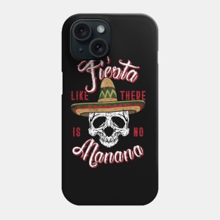 Mens Fiesta like no Manana-Dia de los Muertos-Funny T Shirt Phone Case