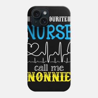 My Favorite Nurse Calls Me nonnie Funny Mother's Gift Phone Case
