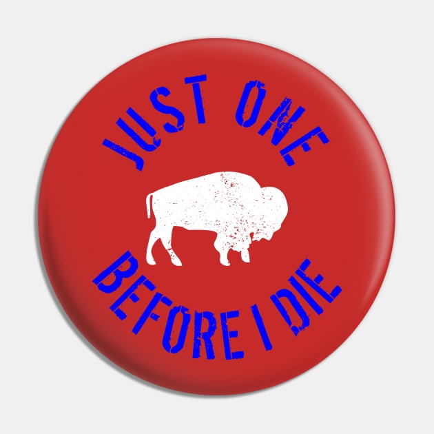 Buffalo Football Just One Before I Die Pin by LaurenElin