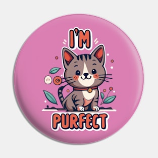 I'm Purfect Pin