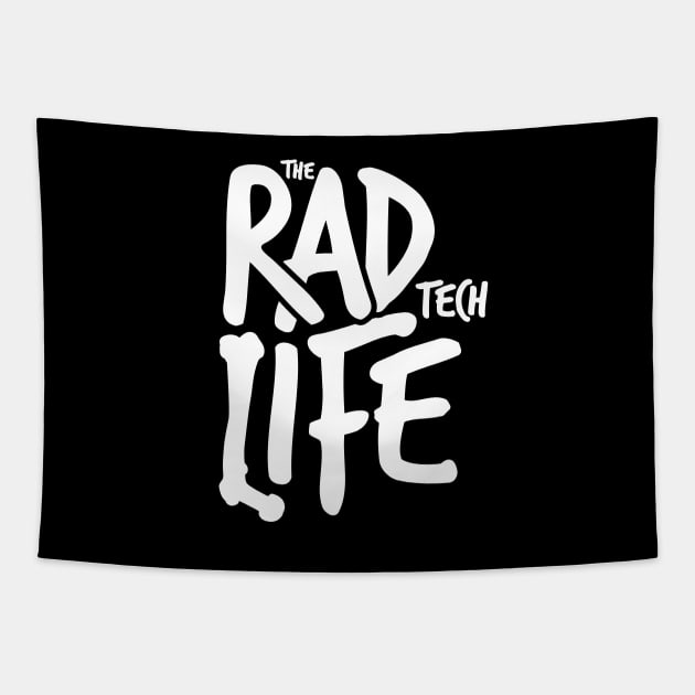 The Rad Tech Life Tapestry by LaughingCoyote